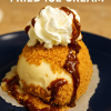 Fried Ice cream